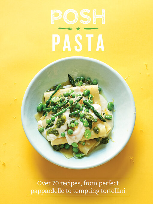Title details for Posh Pasta by Phillippa Spence - Available
